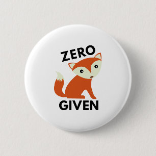 Zero Fox Given 6 Cm Round Badge