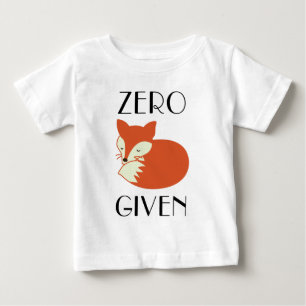 Zero Fox Given Baby T-Shirt