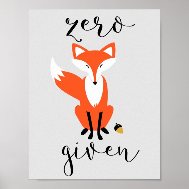 Zero Fox Given Funny Pun Gray Poster (Front)