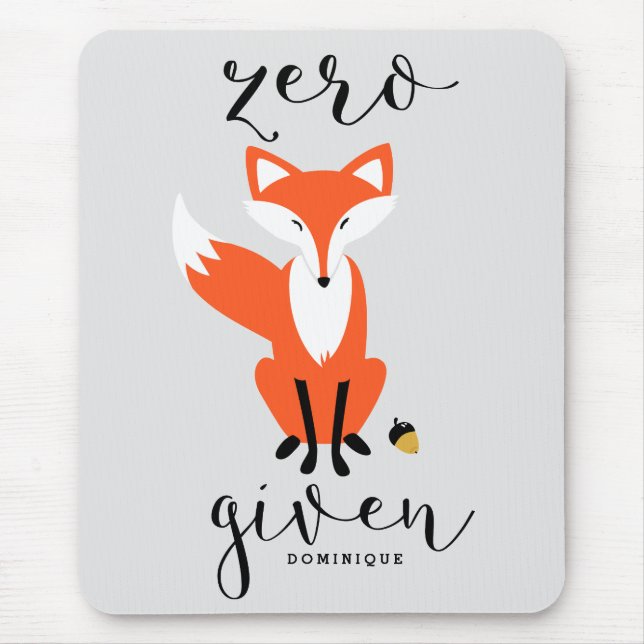 Zero Fox Given Funny Pun Personalised Mousepad (Front)