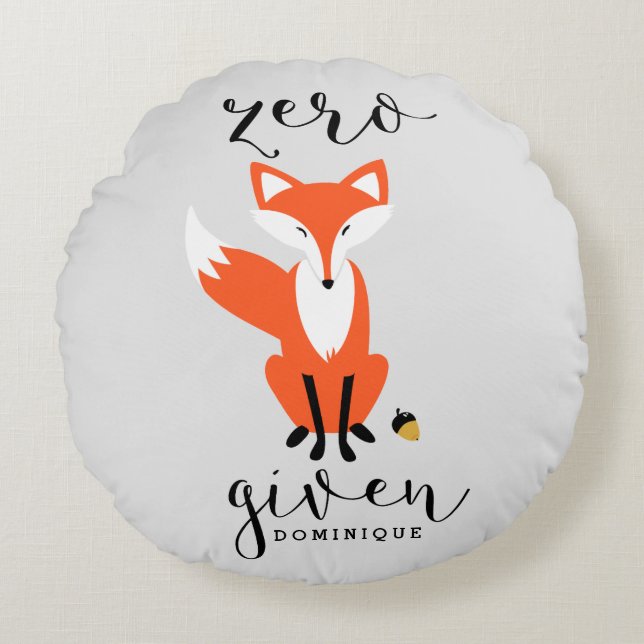 Zero Fox Given Funny Pun Personalised Round Pillow (Front)