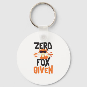 Zero Fox Given Funny Quote Keychain
