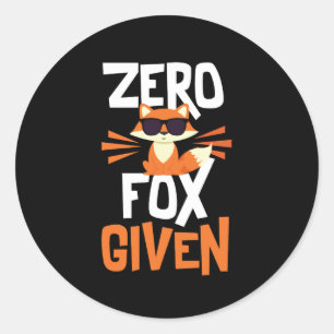 Zero Fox Given Funny Quote Sticker