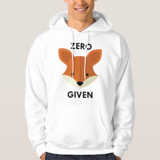 Zero Fox Given Hoodie (Front)