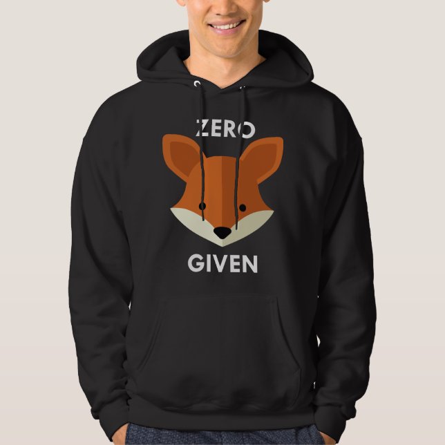 Zero Fox Given Hoodie (Front)