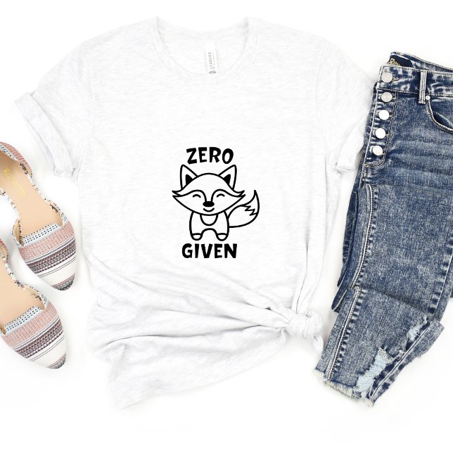 Zero Fox Given Sarcasm Funny Meme T-shirt (Creator Uploaded)