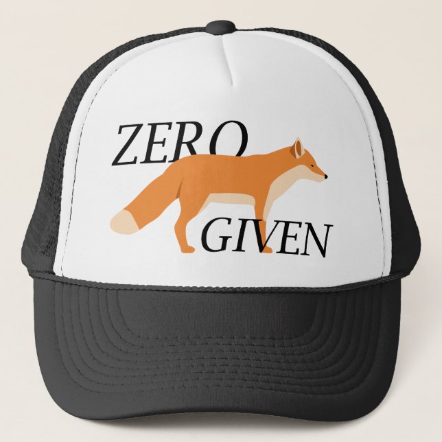Zero Fox Given Trucker Hat (Front)