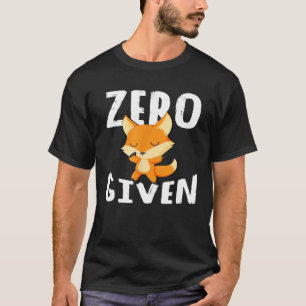 Zero Fox Given Women Men Cute T-Shirt