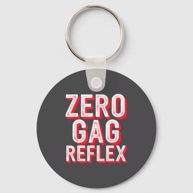 Zero Gag Reflex, Meme Funny Bachelorette Party  Key Ring (Front)