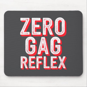 Zero Gag Reflex, Meme Funny Bachelorette Party Mouse Mat