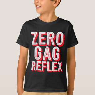 Zero Gag Reflex, Meme Funny Bachelorette Party T-Shirt
