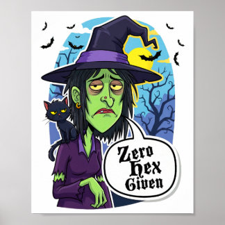 Zero Hex Given Funny Witch Halloween Costume Tee  Poster