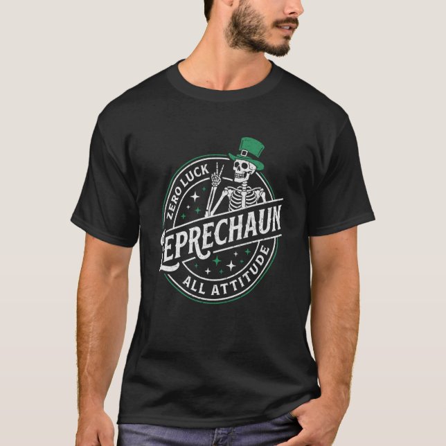 Zero Luck Leprechaun Skeleton All Attitude Funny S T-Shirt (Front)