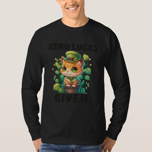 Zero Lucks Given  Cute Cat St Patricks Day Party W T-Shirt (Front)