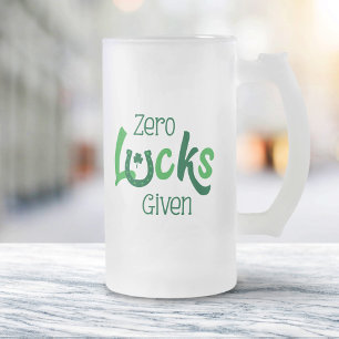 Zero Lucks Given Funny St Patricks Day Frosted Glass Beer Mug