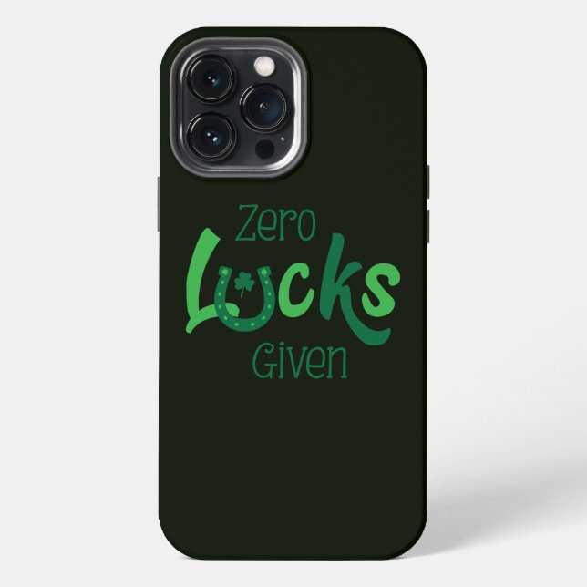 Zero Lucks Given Funny St Patricks Day iPhone Case (Back)