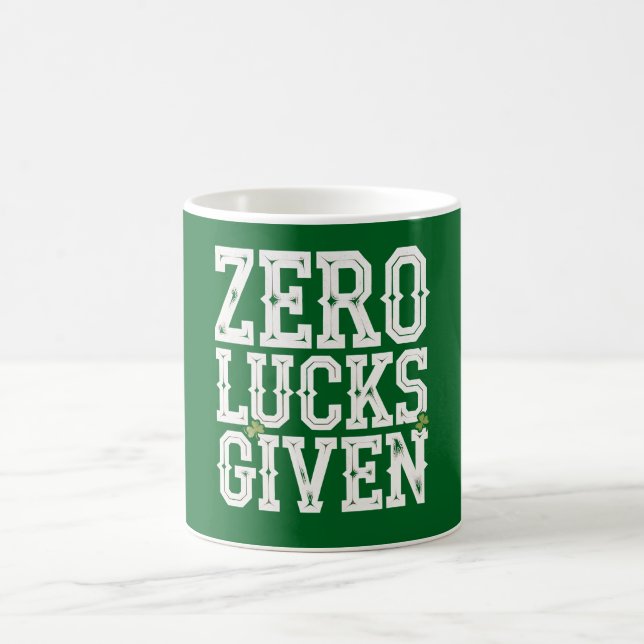 Zero Lucks Given Funny St Patrick's Day Irish Coffee Mug (Center)