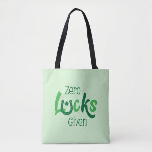 Zero Lucks Given Funny St Patricks Day Tote Bag