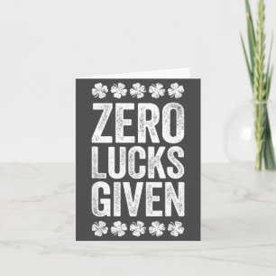 Zero Lucks Given Shirt Irish Men Women St Patricks Card