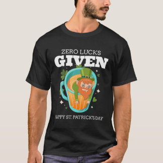 Zero Lucks Given St Patrick s Day Lucky Lad Celebr T-Shirt