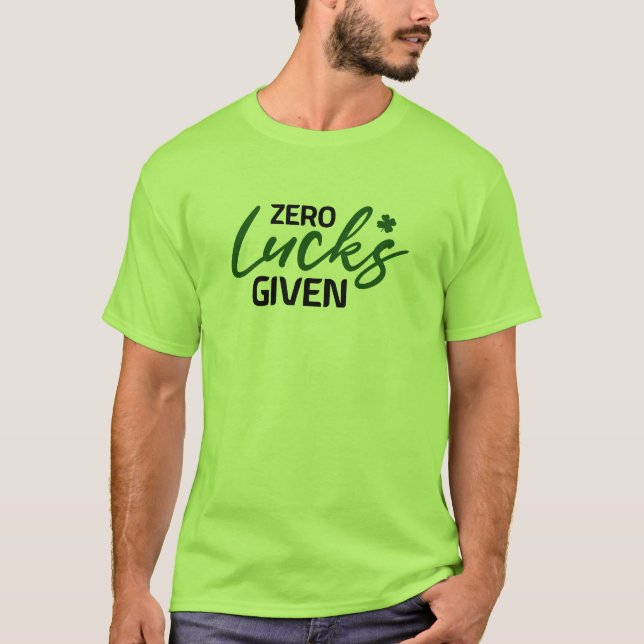 Zero Lucks Given T-Shirt (Front)