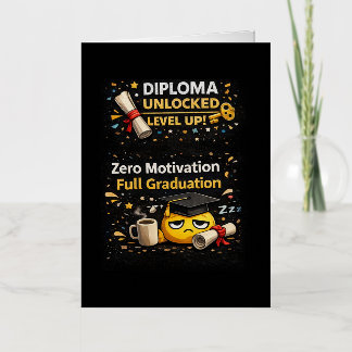 Zero Motivation Full Graduation Funny Shirt  Foil Greeting Card