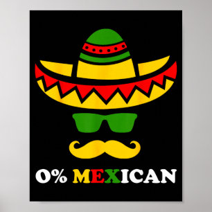 Zero percent mexican funny cinco de mayo party poster