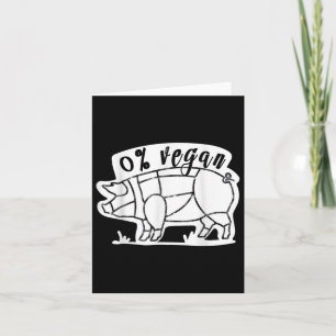 Zero Percent Vegan Funny Bbq Carnivore Meat Eater  Card