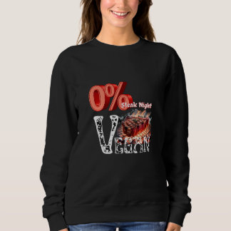 Zero Percent Vegan Steak Night Sweatshirt
