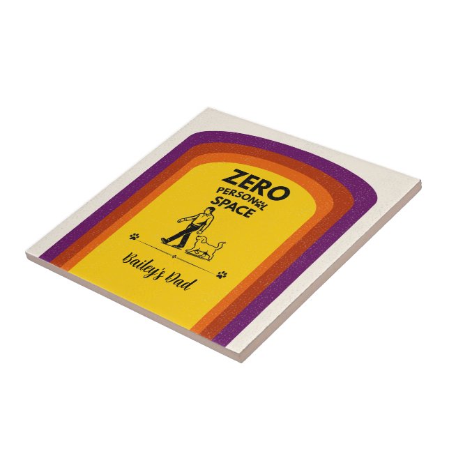 Zero Personal Space Funny Dog Lover Quote Tile (Side)