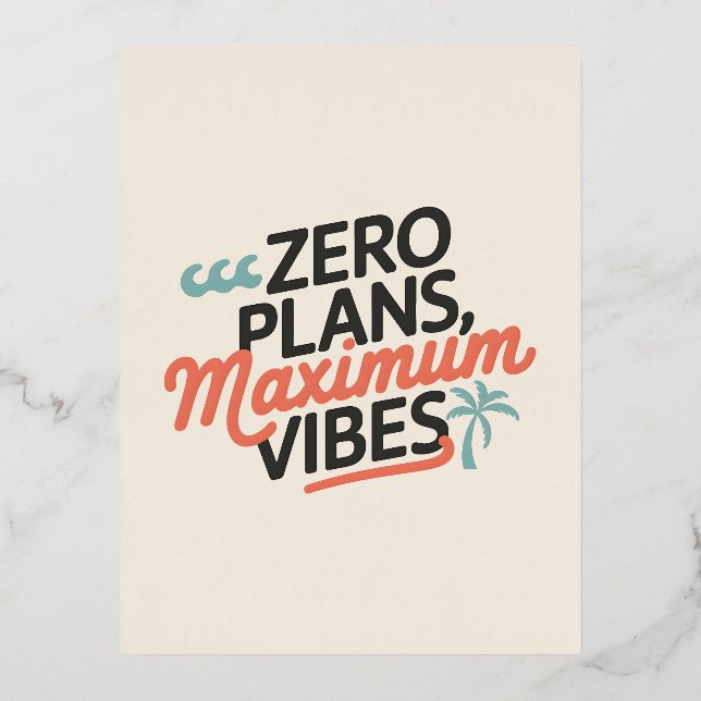 Zero Plans, Maximum Vibes Foil Holiday Postcard (Front)