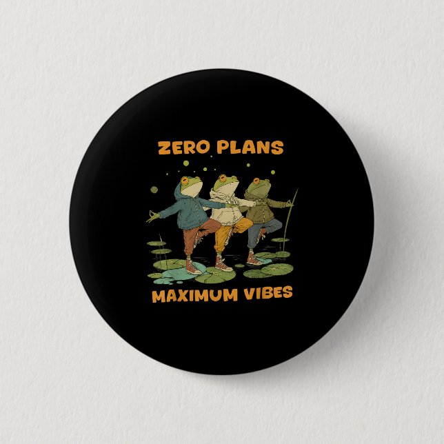 Zero Plans Maximum Vibes Funny Frog Hoodie Chill V 6 Cm Round Badge (Front)