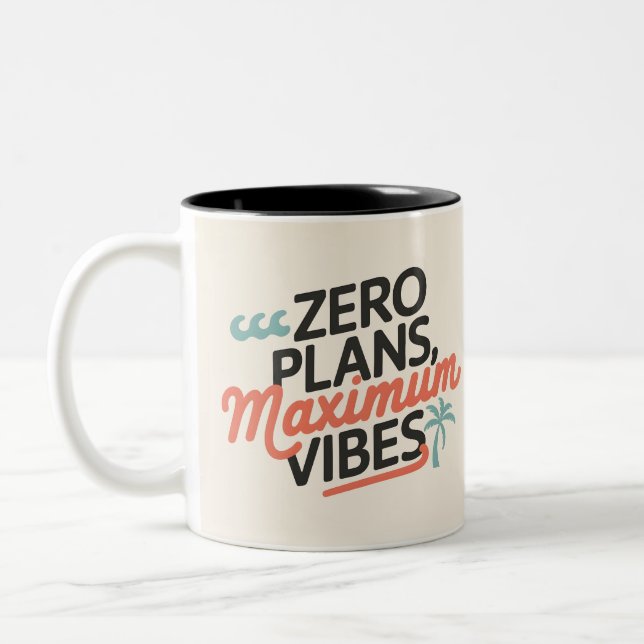 Zero Plans, Maximum Vibes Two-Tone Coffee Mug (Left)
