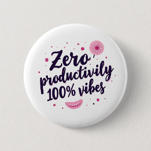 Zero Productivity 100% Vibes Aesthetic Retro Pin