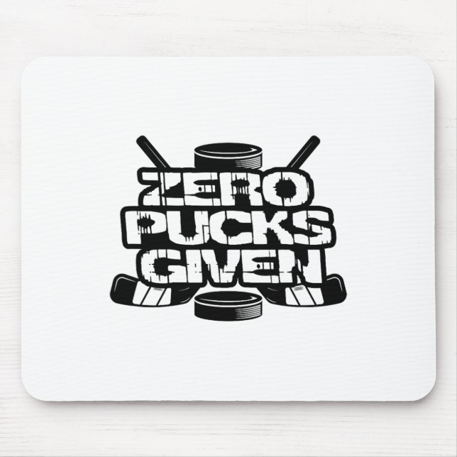 Zero Pucks Given Funny Ice Hockey  Mouse Mat (Front)