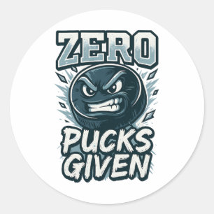 Zero Pucks Given Hockey Humor Sports Fan Design Classic Round Sticker