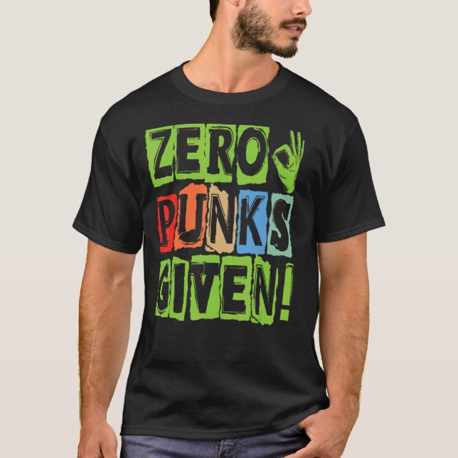 Zero Punks Given    Gothic   Goth   Concert     T-Shirt (Front)