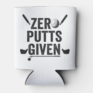 Zero Putts Given Funny Golf Sport Golfing Dad Gift Can Cooler