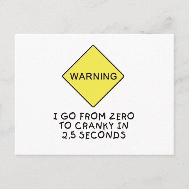 Zero-to-cranky warning postcard (Front)