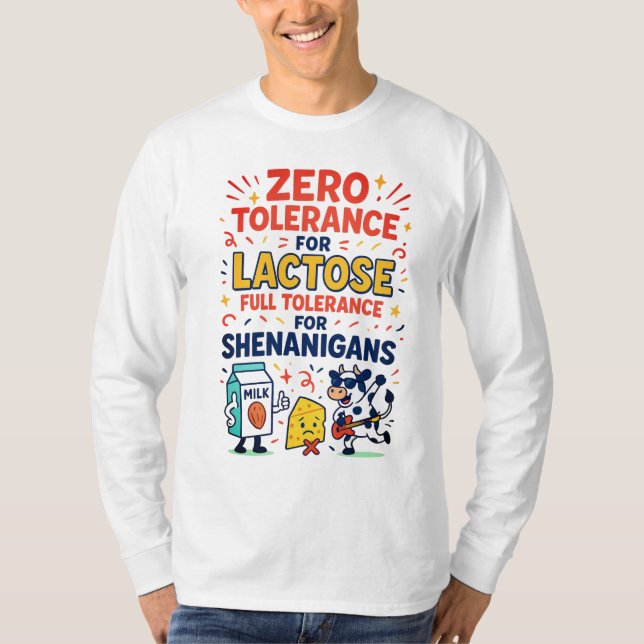 Zero Tolerance for Lactose Funny T-Shirt (Front)