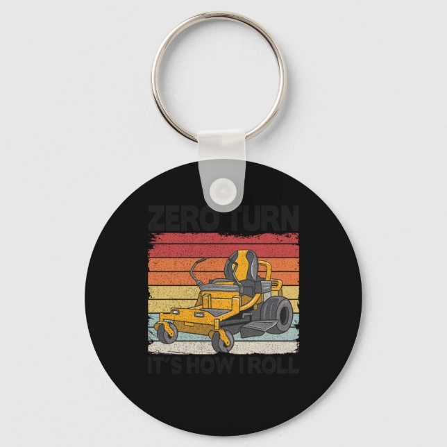 Zero Turn Its How I Roll Funny Gardening Lawn Care Key Ring (Front)