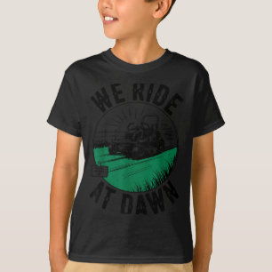Zero-turn Lawn Mower We Ride At Dawn Funny Dad Mow T-Shirt