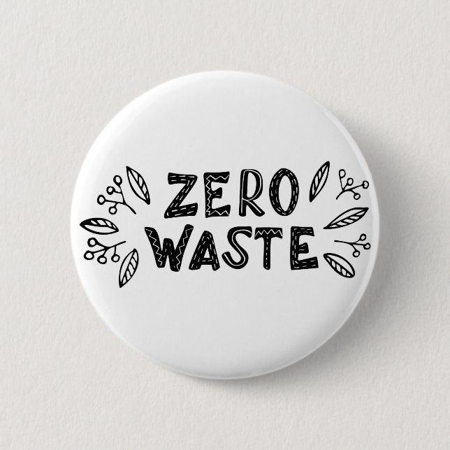 Zero Waste | Eco Sustainability Support 6 Cm Round Badge (Front)