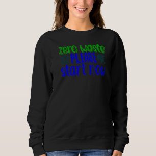 Zero Waste World Earth Day Conservation Planet Vin Sweatshirt