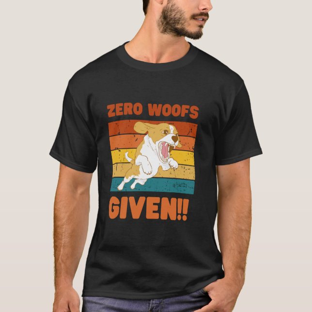 Zero Woofs Given Graphic Tee - Funny Dog Lover men (Front)