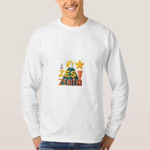 Zest for Zenith T-Shirt