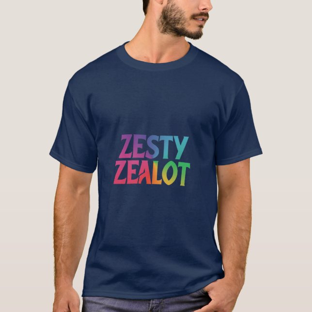 Zesty Zealot T-Shirt (Front)