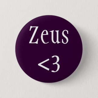 Zeus <3 King of the Greek Pantheon 6 Cm Round Badge