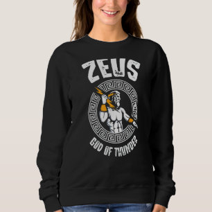 Zeus Good Of Thunder Greek Mythology History Gree Sweatshirt