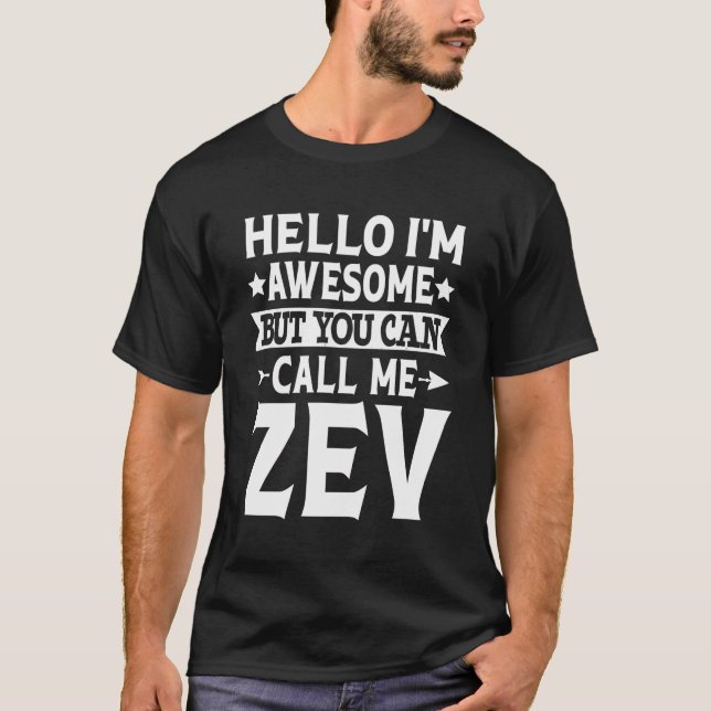 Zev - Funny Men First Name Hello I'M Awesome Call  T-Shirt (Front)